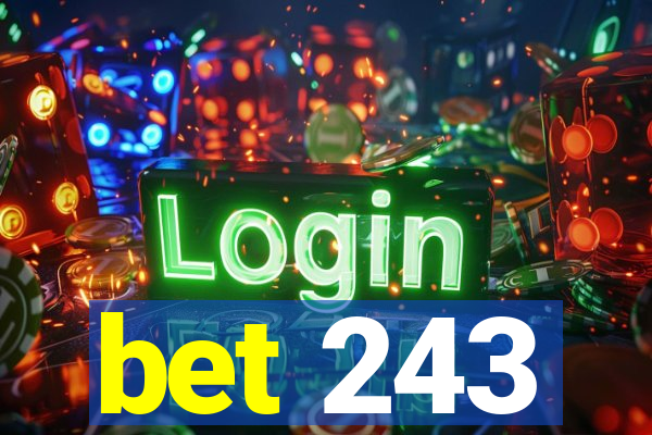 bet 243